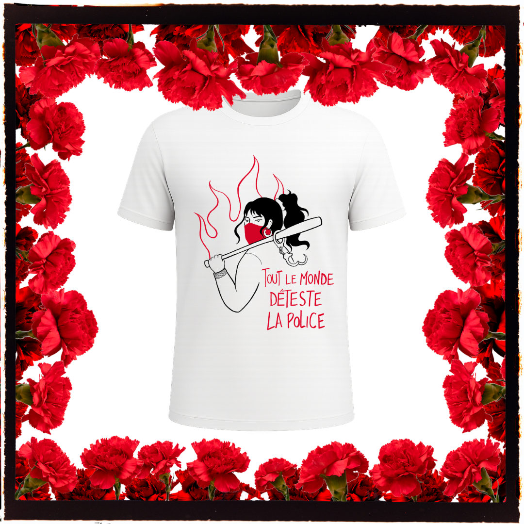 Camiseta TOUT LE MONDE DETÉSTE LA POLICE